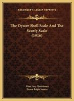 The Oyster-Shell Scale And The Scurfy Scale (1916)