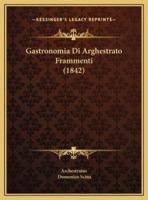 Gastronomia Di Arghestrato Frammenti (1842)