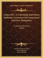 Letters Of C. F. Cleveland And Henry Hubbard, Governors Of Connecticut And New Hampshire