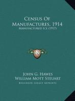 Census Of Manufactures, 1914