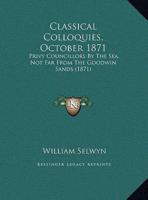 Classical Colloquies, October 1871