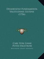 Dissertatio Fundamenta Valetudinis Sistens (1756)