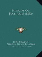 Histoire Ou Politique? (1892)