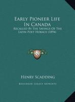 Early Pioneer Life In Canada