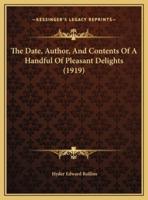 The Date, Author, And Contents Of A Handful Of Pleasant Delights (1919)