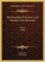 The Functions Of Rectors, And Wardens And Vestrymen