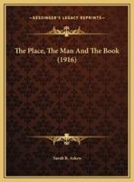 The Place, The Man And The Book (1916)