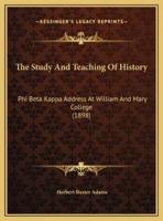 The Study And Teaching Of History