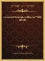 Memoria Christophori Henrici Pfaffii (1852)