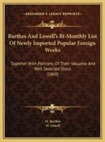 Barthes And Lowell's Bi-Monthly List Of Newly Imported Popular Foreign Works