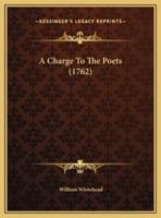 A Charge To The Poets (1762)