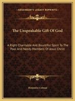 The Unspeakable Gift Of God