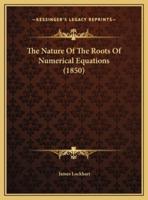 The Nature Of The Roots Of Numerical Equations (1850)