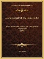 Moral Aspect Of The Rum Traffic