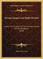 Wrong Charged And Right Pleaded