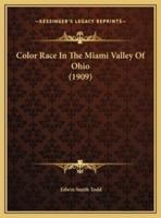 Color Race In The Miami Valley Of Ohio (1909)