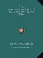 The Investigation Of The San Francisco Earthquake (1906)