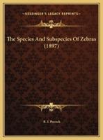 The Species And Subspecies Of Zebras (1897)