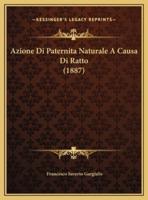 Azione Di Paternita Naturale A Causa Di Ratto (1887)