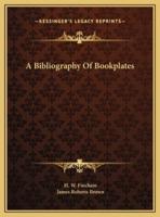 A Bibliography Of Bookplates