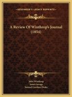 A Review Of Winthrop's Journal (1854)