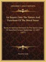 An Inquiry Into The Nature And Functions Of The Moral Sense
