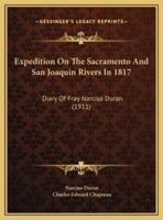 Expedition On The Sacramento And San Joaquin Rivers In 1817