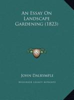 An Essay On Landscape Gardening (1823)
