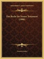 Das Recht Im Neuen Testament (1900)