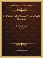 Le Pitture Della Tomba Etrusca Degli Hescanas