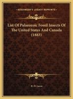 List Of Palaeozoic Fossil Insects Of The United States And Canada (1883)