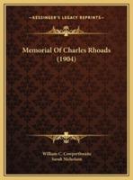 Memorial Of Charles Rhoads (1904)