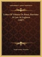 Letter Of Vittorio De Rossi, Barrister At Law At Leghorn (1887)