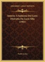 Intorno A Sulmona Del Lazio Distrutta Da Lucio Silla (1901)