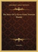 The Story Of Le Fevre From Tristram Shandy