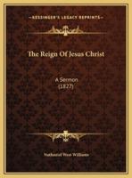 The Reign Of Jesus Christ