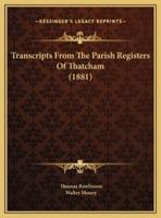 Transcripts From The Parish Registers Of Thatcham (1881)