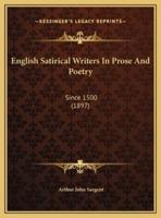English Satirical Writers In Prose And Poetry