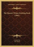 The Queen's Winter Knitting Book (1862)