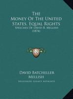 The Money Of The United States, Equal Rights