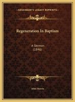 Regeneration In Baptism