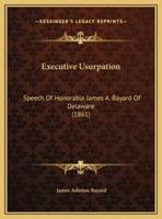 Executive Usurpation