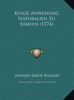 Kurze Anweisung Naturalien Zu Samlen (1774)