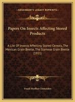 Papers On Insects Affecting Stored Products
