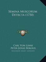 Semina Muscorum Detecta (1750)