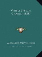 Visible Speech Charts (1888)