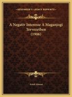 A Negativ Interesse A Maganjogi Tervezetben (1906)