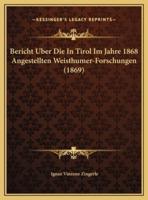 Bericht Uber Die In Tirol Im Jahre 1868 Angestellten Weisthumer-Forschungen (1869)