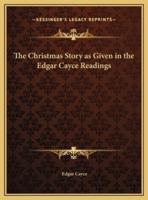 The Christmas Story as Given in the Edgar Cayce Readings