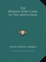 The Women Who Came In The Mayflower